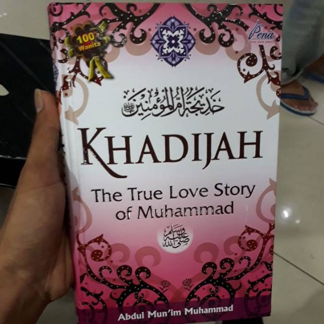Detail Buku Khadijah The True Love Story Of Muhammad Nomer 20