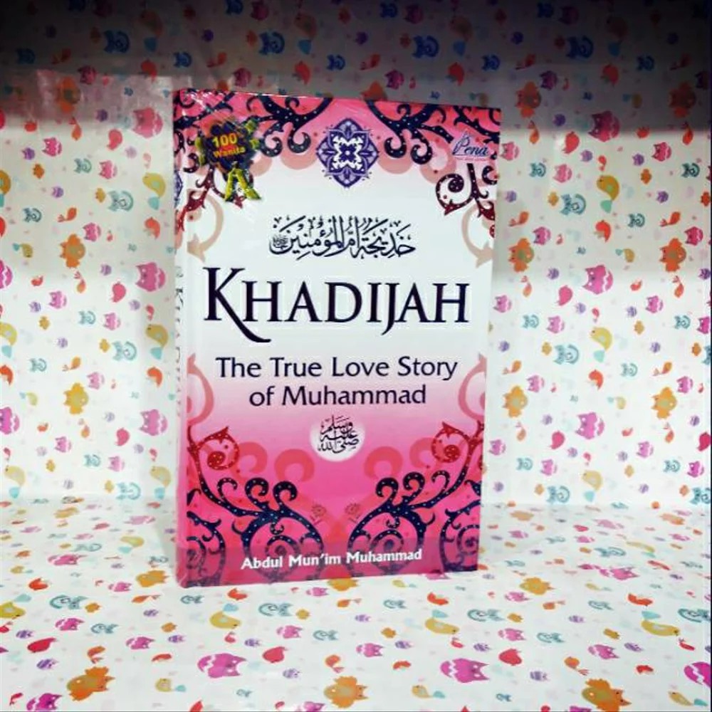 Detail Buku Khadijah The True Love Story Of Muhammad Nomer 29