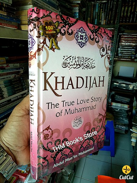 Detail Buku Khadijah The True Love Story Of Muhammad Nomer 30