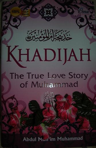 Detail Buku Khadijah The True Love Story Of Muhammad Nomer 33