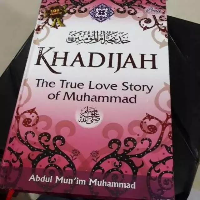 Detail Buku Khadijah The True Love Story Of Muhammad Nomer 6