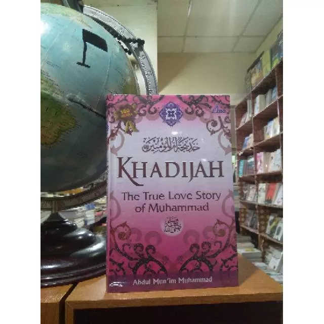 Detail Buku Khadijah The True Love Story Of Muhammad Nomer 7