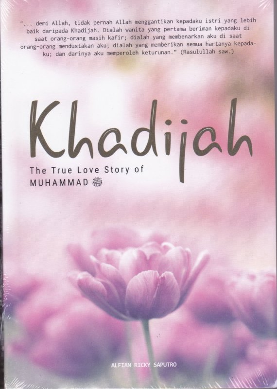 Detail Buku Khadijah The True Love Story Of Muhammad Nomer 8