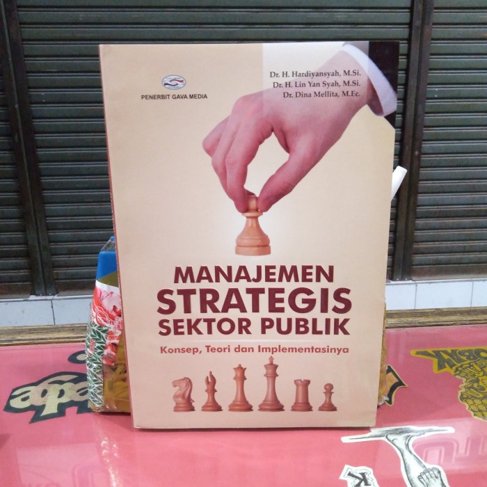 Detail Buku Manajemen Strategi Sektor Publik Nomer 22