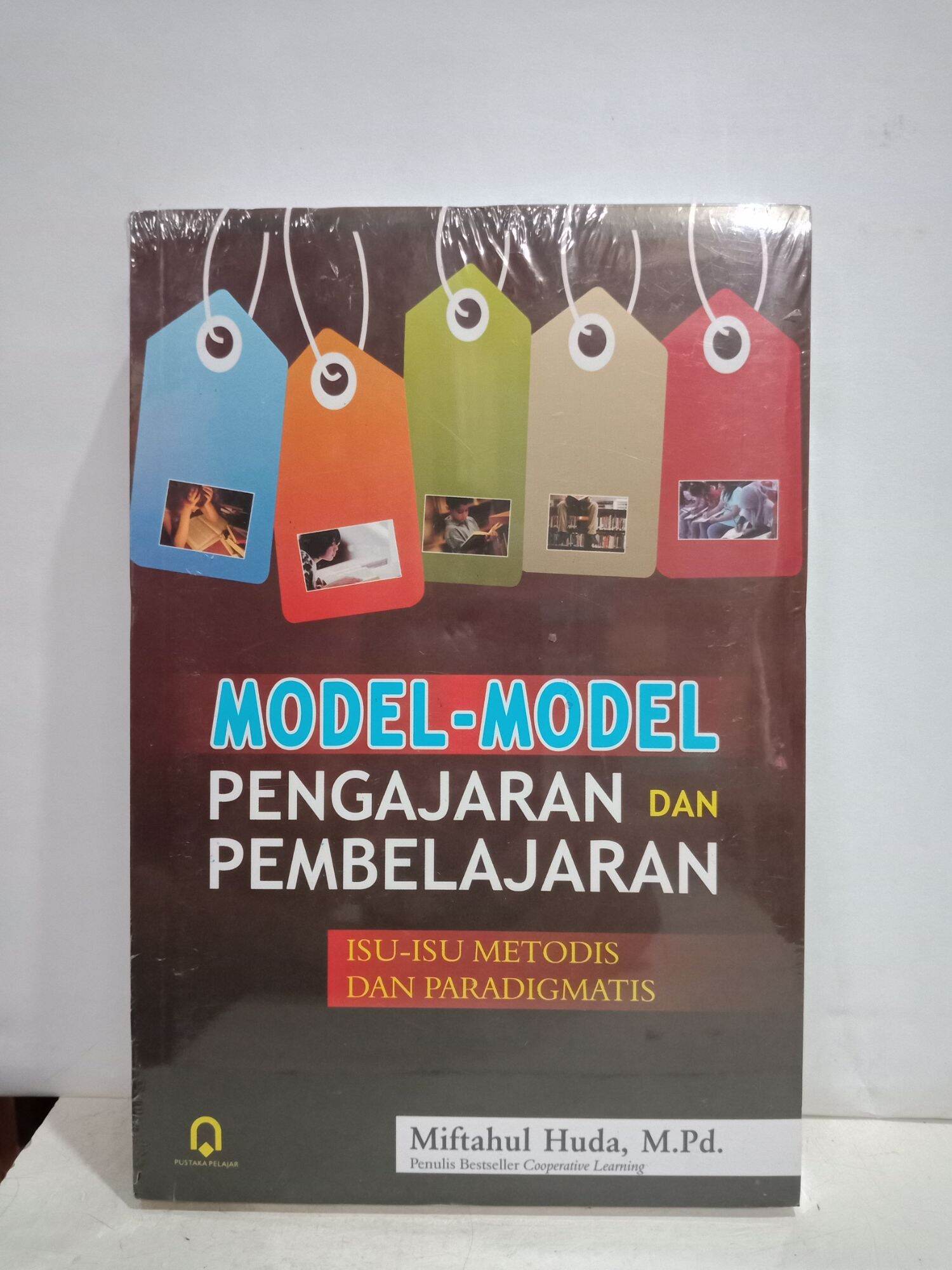 Detail Buku Miftahul Huda Model Model Pengajaran Dan Pembelajaran Nomer 15