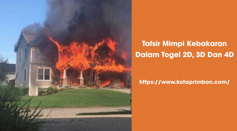 maksud mimpi rumah terbakar
