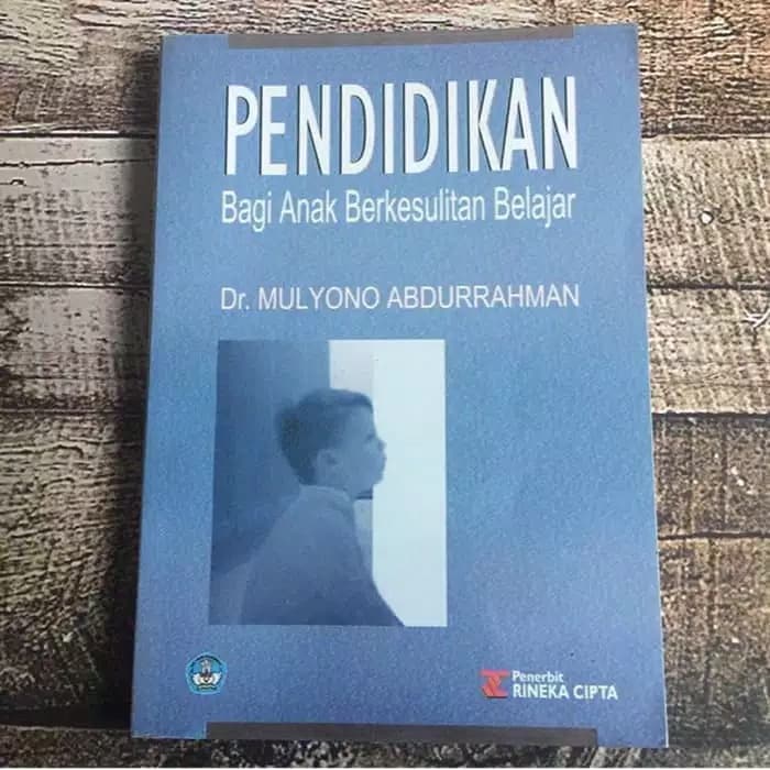 Buku Mulyono Abdurrahman Pendidikan Bagi Anak Berkesulitan Belajar - KibrisPDR