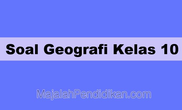 Detail Buku Paket Geografi Kelas 10 Nomer 47