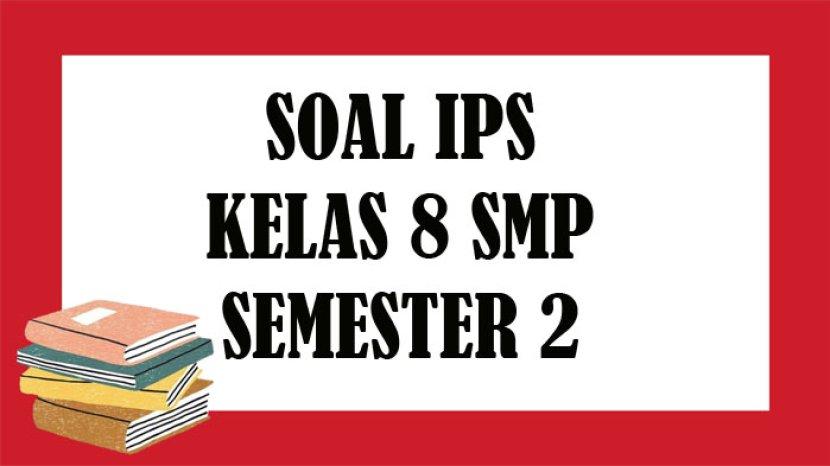 Detail Buku Paket Ips Kelas 8 Semester 2 Nomer 33