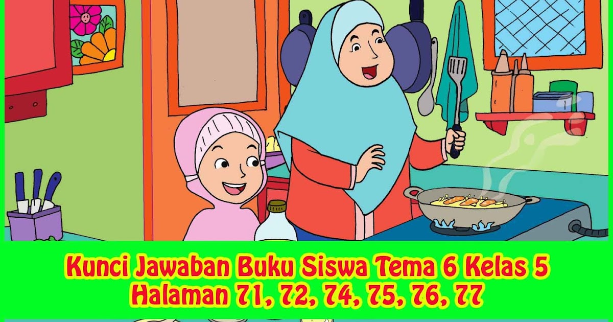 Detail Buku Paket Tema 6 Kelas 5 Nomer 7