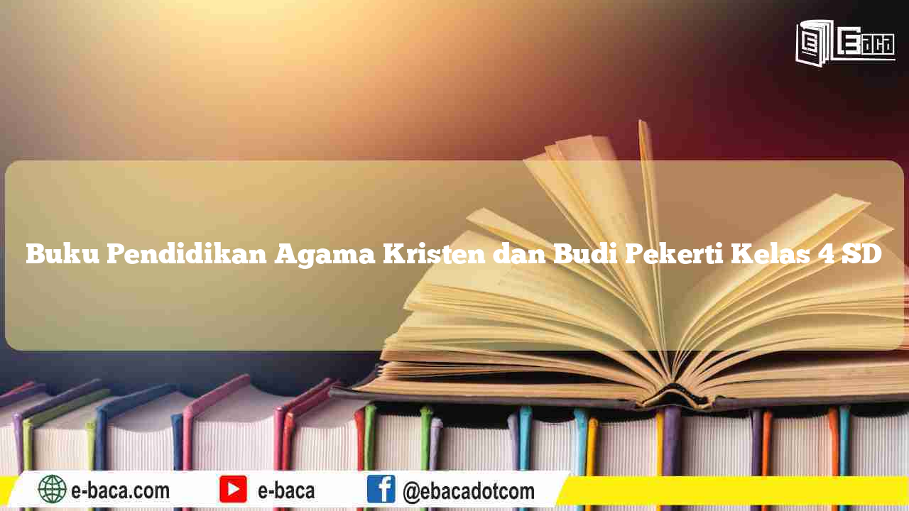 Detail Buku Pendidikan Agama Kristen Dan Budi Pekerti Kelas 4 Nomer 30