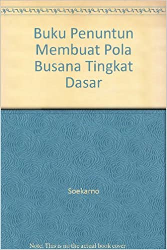 Detail Buku Penuntun Membuat Pola Busana Nomer 3