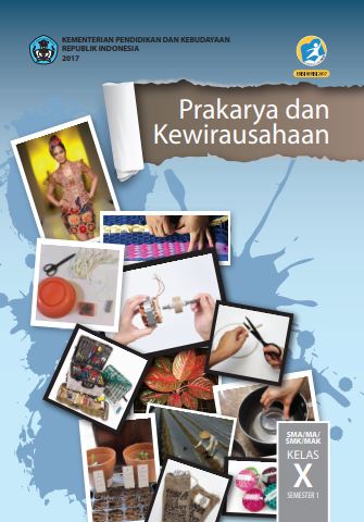 Buku Prakarya Kelas 10 Semester 1 Kurikulum 2013 - KibrisPDR