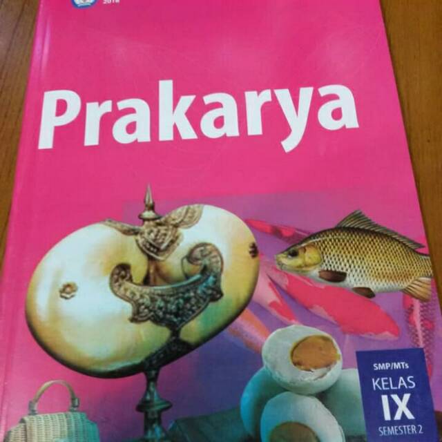 Detail Buku Prakarya Kelas 9 Kurikulum 2013 Revisi 2018 Nomer 47