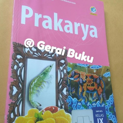 Detail Buku Prakarya Kelas 9 Semester 1 Kurikulum 2013 Revisi 2018 Nomer 18