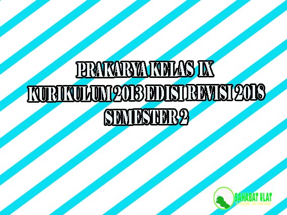 Detail Buku Prakarya Kelas 9 Semester 1 Kurikulum 2013 Revisi 2018 Nomer 24