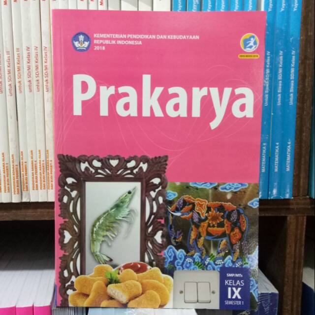 Detail Buku Prakarya Kelas 9 Semester 1 Kurikulum 2013 Revisi 2018 Nomer 32