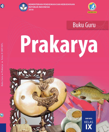 Detail Buku Prakarya Kelas 9 Semester 1 Kurikulum 2013 Revisi 2018 Nomer 5