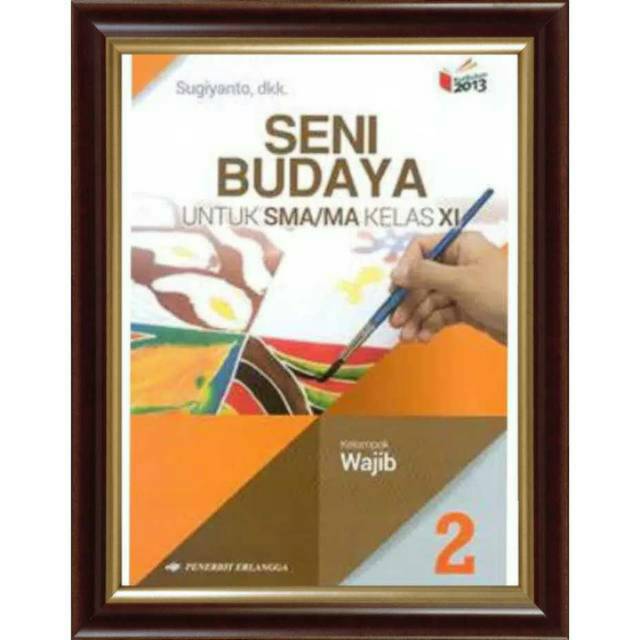 Detail Buku Seni Budaya Kelas 11 Penerbit Erlangga Nomer 7