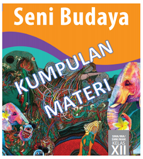 Detail Buku Seni Budaya Kelas 12 Kurikulum 2013 Nomer 16