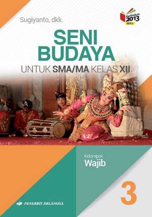 Buku Seni Budaya Kelas 12 Kurikulum 2013 Revisi 2016 - KibrisPDR