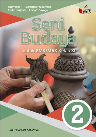 Detail Buku Seni Budaya Kelas Xi Kurikulum 2013 Nomer 10