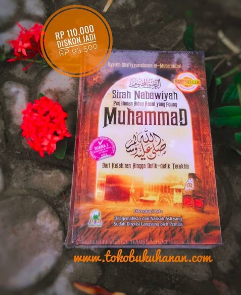 Detail Buku Sirah Nabawiyah Syaikh Shafiyyurrahman Al Mubarakfuri Nomer 49