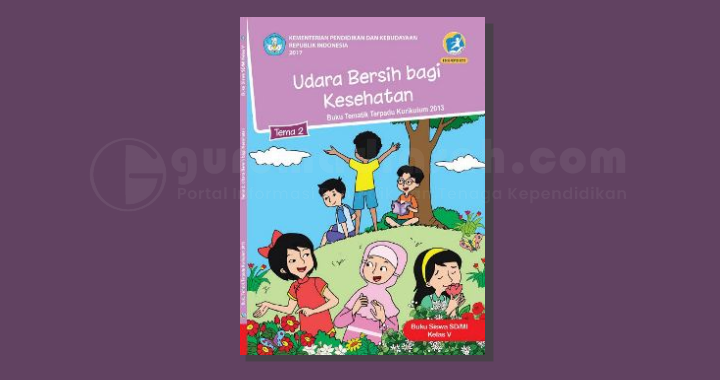 Detail Buku Tema 2 Kelas 5 Udara Bersih Bagi Kesehatan Nomer 17