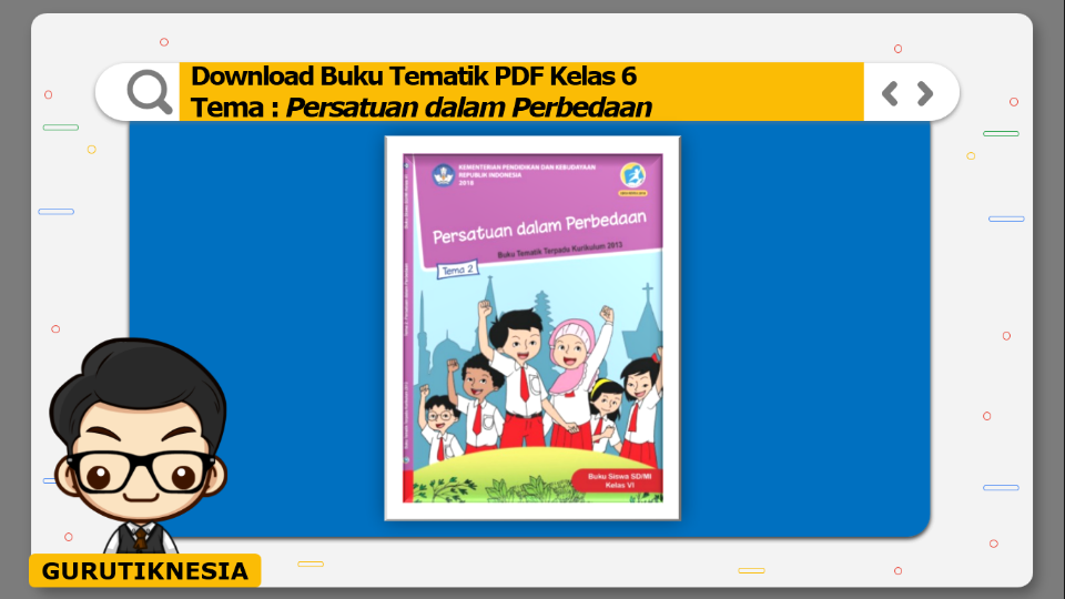 Detail Buku Tema 2 Kelas 6 Persatuan Dalam Perbedaan Nomer 22