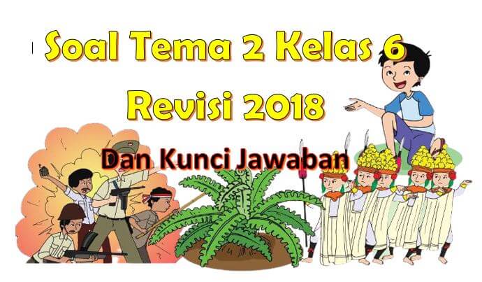 Detail Buku Tema 2 Kelas 6 Revisi 2018 Nomer 54