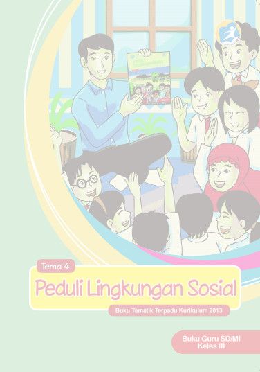 Detail Buku Tema 4 Kelas 3 Peduli Lingkungan Sosial Nomer 11