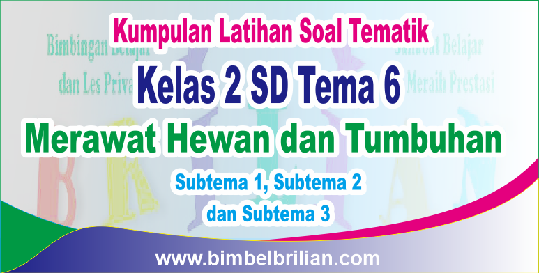 Detail Buku Tematik Kelas 2 Tema 6 Merawat Hewan Dan Tumbuhan Nomer 18