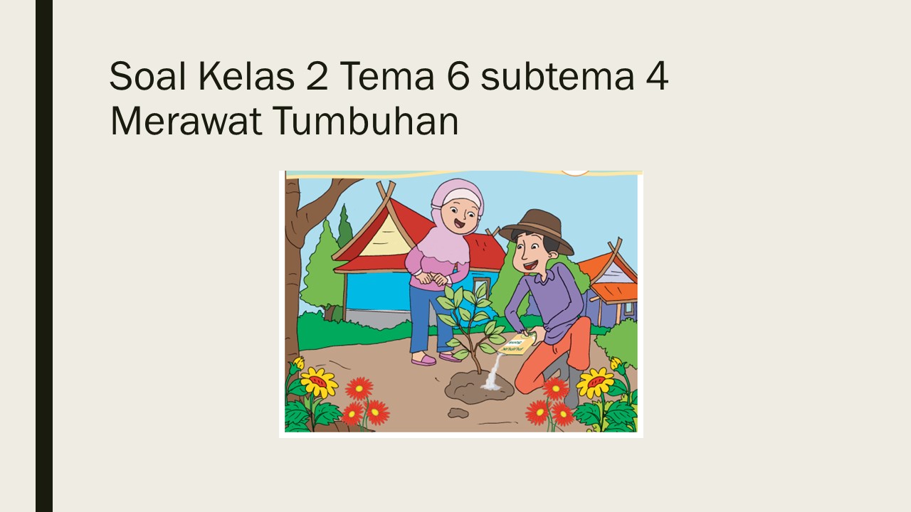 Detail Buku Tematik Kelas 2 Tema 6 Merawat Hewan Dan Tumbuhan Nomer 31