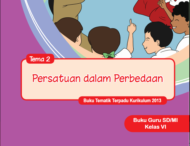 Detail Buku Tematik Kelas 6 Tema 2 Persatuan Dalam Perbedaan Nomer 28