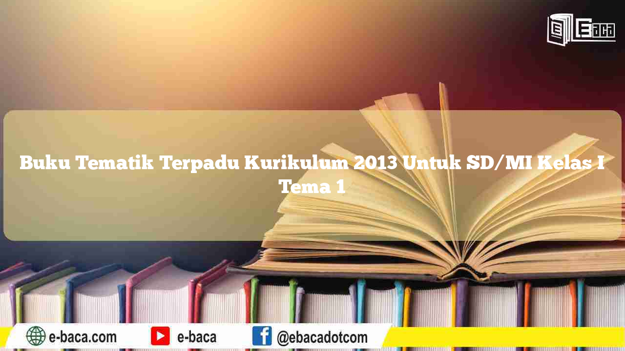 Detail Buku Tematik Terpadu Kurikulum 2013 Tema 1 Nomer 40