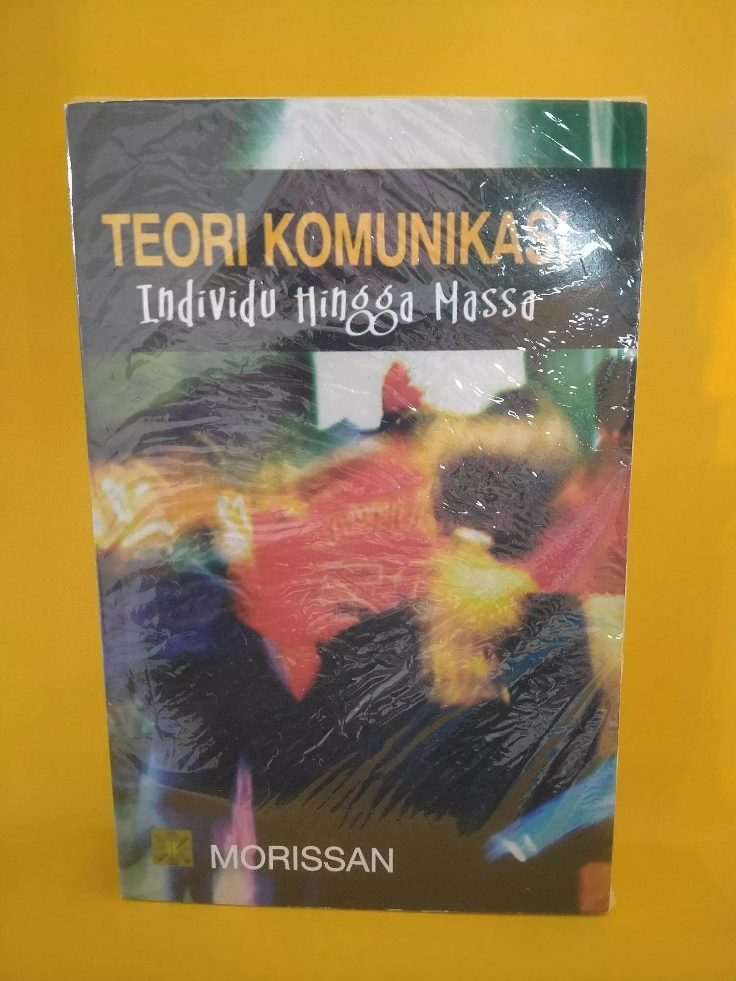 Detail Buku Teori Komunikasi Individu Hingga Massa Nomer 12