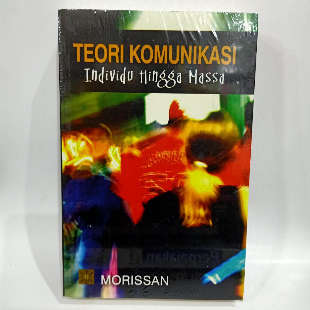 Detail Buku Teori Komunikasi Individu Hingga Massa Nomer 20