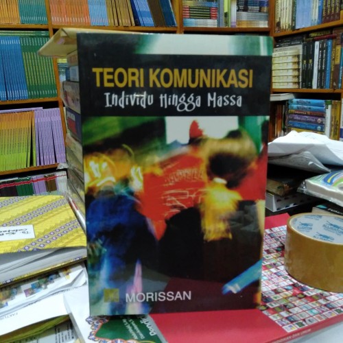 Detail Buku Teori Komunikasi Individu Hingga Massa Nomer 26