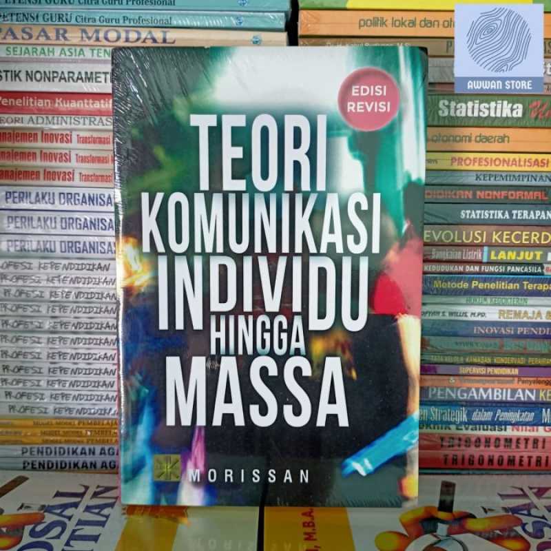 Detail Buku Teori Komunikasi Individu Hingga Massa Nomer 7