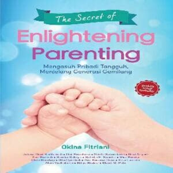 Detail Buku The Secret Of Enlightening Parenting Nomer 36