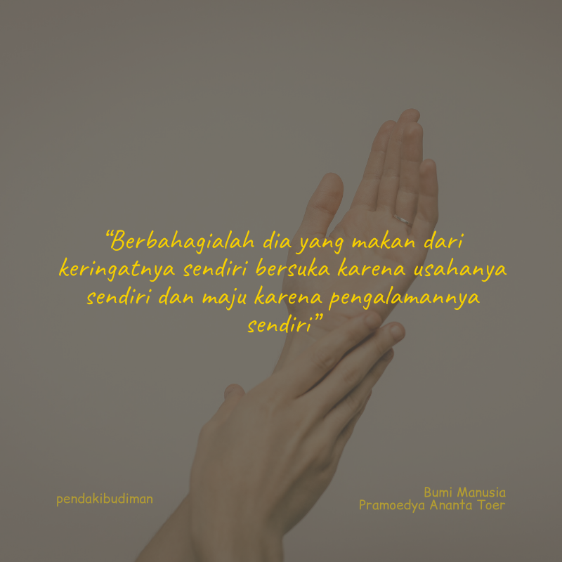 Detail Bumi Manusia Quotes Nomer 8