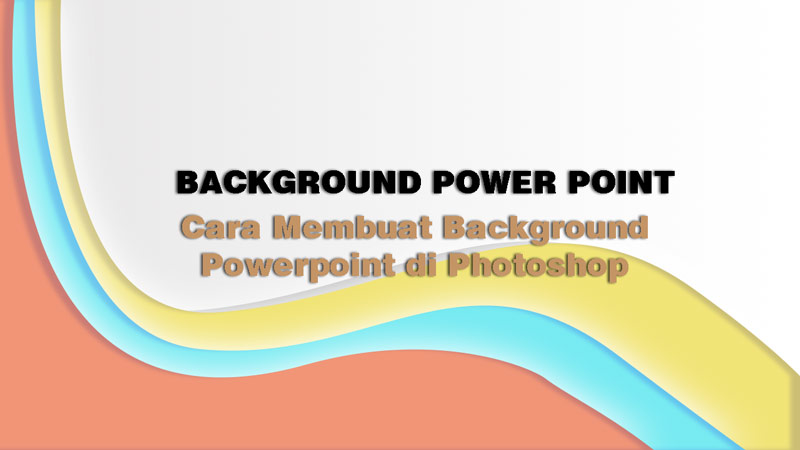 Detail Cara Background Ppt Dengan Gambar Nomer 37