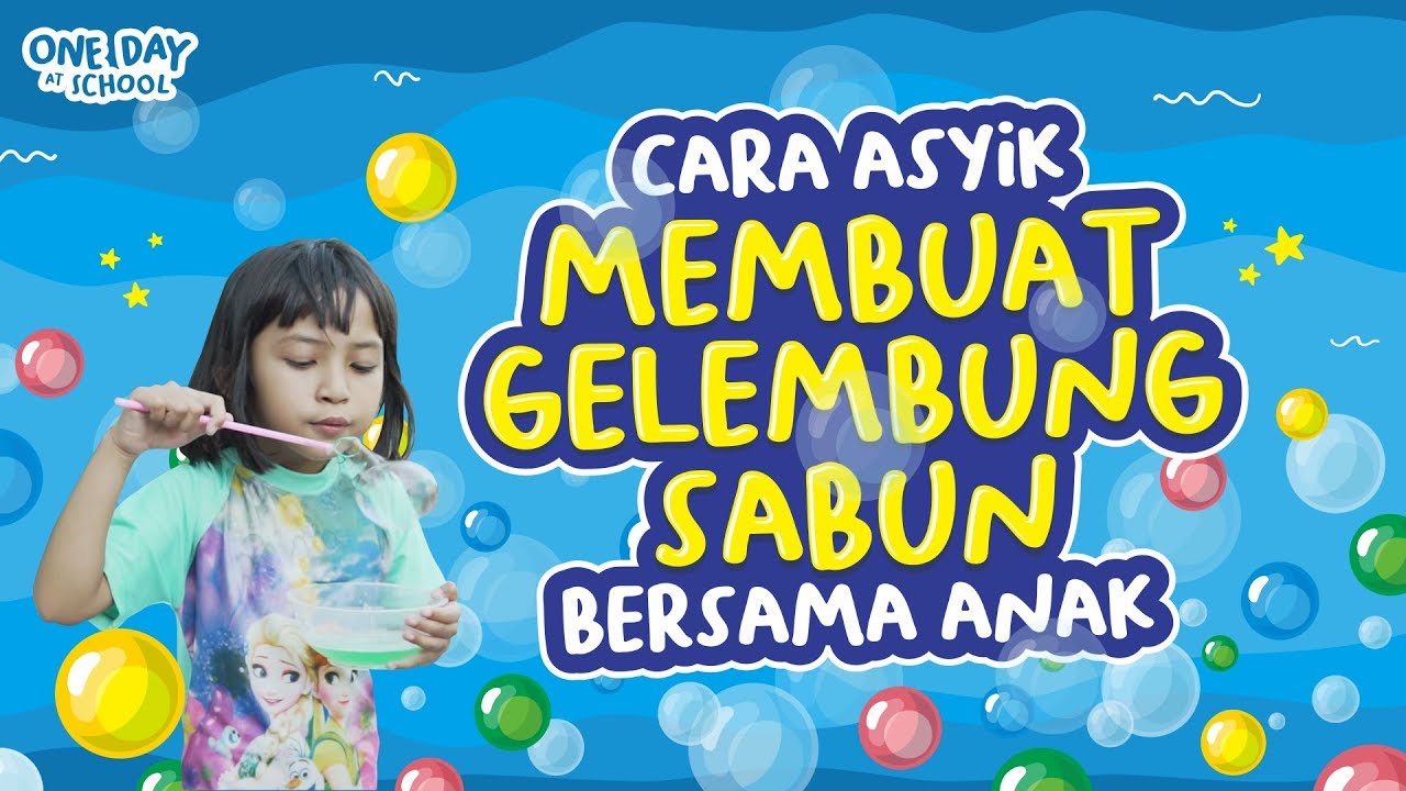 Detail Cara Buat Gelembung Sabun Nomer 17