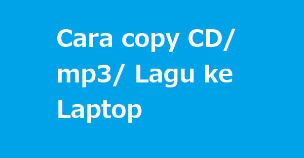 Detail Cara Copy Foto Dari Cd Ke Laptop Nomer 43