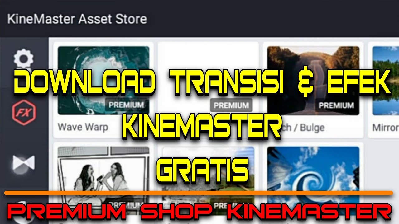 Cara Download Efek Kinemaster Gratis - KibrisPDR