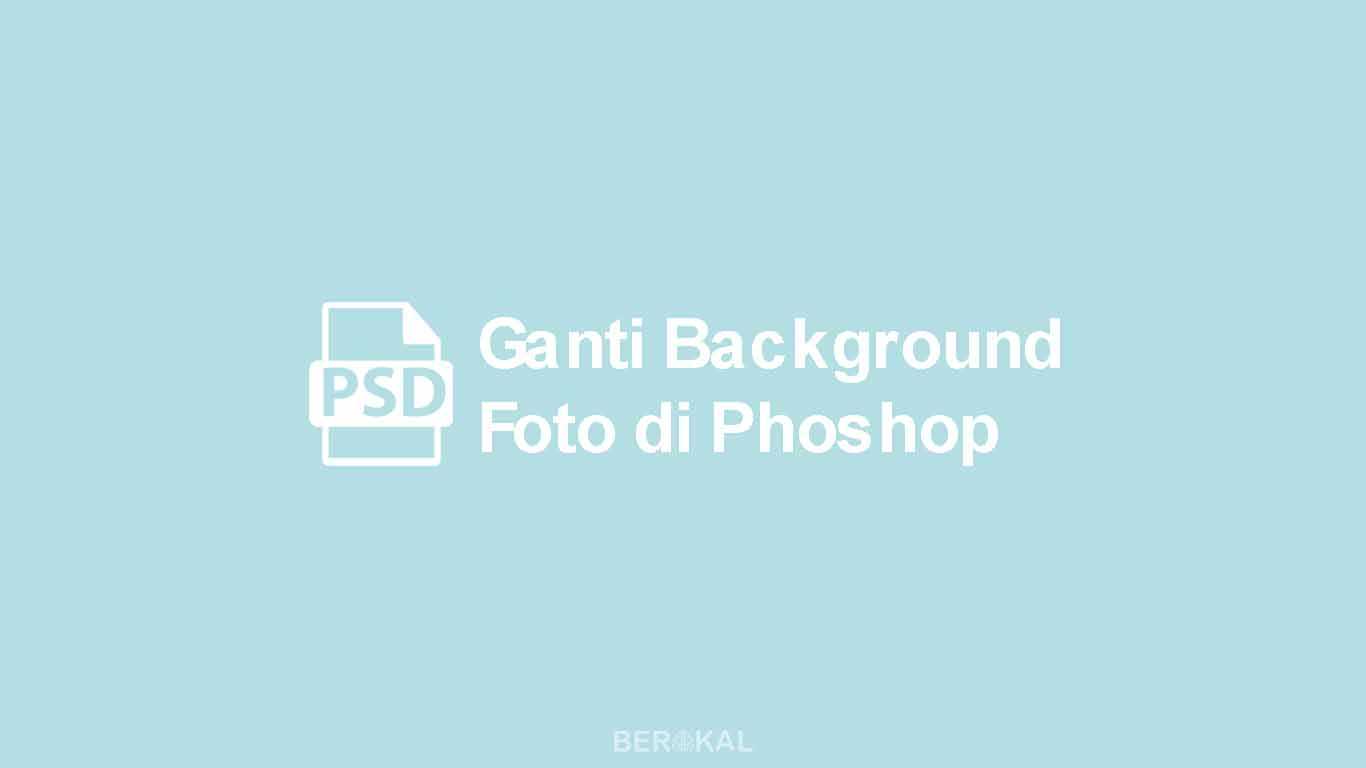 Detail Cara Edit Background Pas Foto Di Photoshop Nomer 40