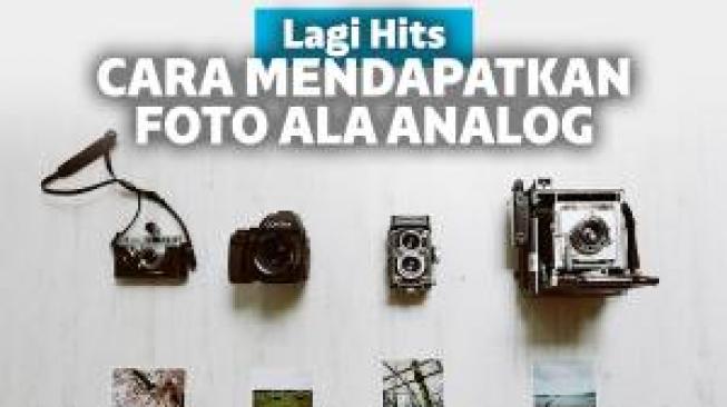 Detail Cara Edit Foto Analog Nomer 35