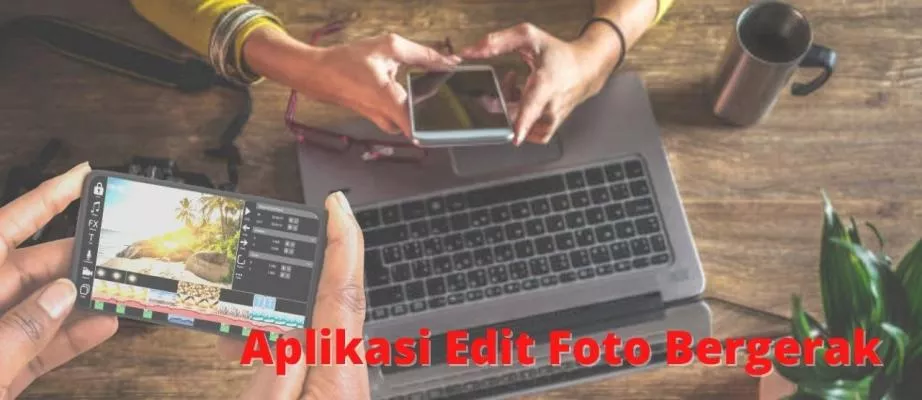 Detail Cara Edit Foto Bergerak Nomer 32