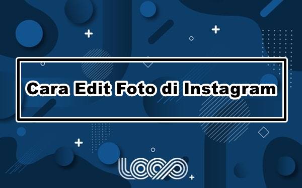 Detail Cara Edit Foto Kekinian Di Instagram Nomer 27