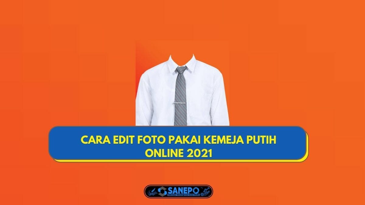 Detail Cara Edit Foto Pakai Kemeja Putih Nomer 10